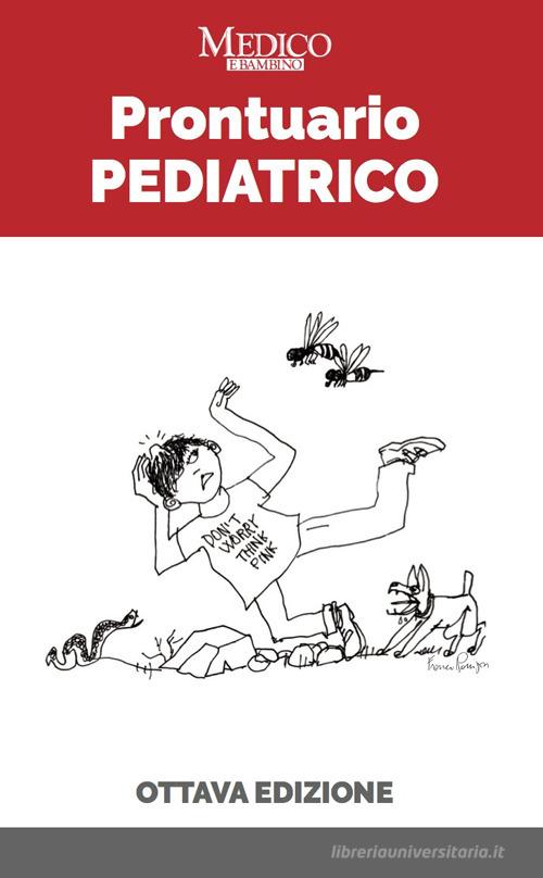 Prontuario pediatrico di Sara Lega, Marta Minute edito da Medico e Bambino