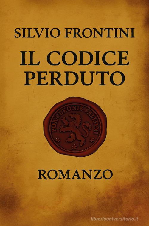 Libro Il codice perduto di Silvio Frontini di Youcanprint