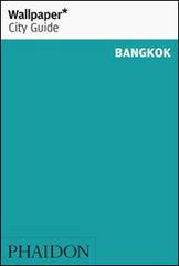Bangkok. Ediz. inglese edito da Phaidon