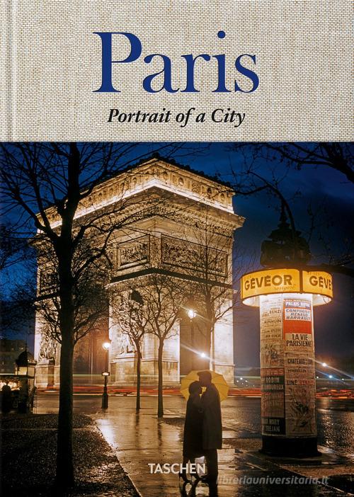 Paris. Portrait of a City di Jean-Claude Gautrand edito da Taschen