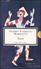 Teatro di Filippo T. Marinetti edito da Mondadori