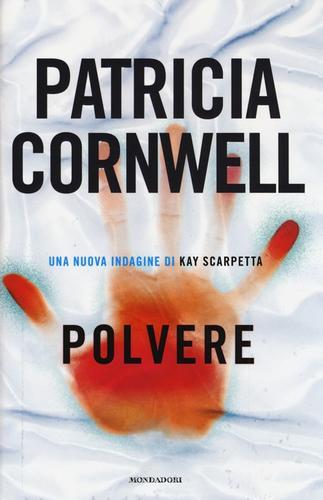 Polvere di Patricia D. Cornwell edito da Mondadori