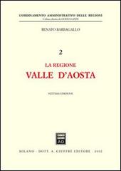 La regione Valle d'Aosta di Renato Barbagallo edito da Giuffrè
