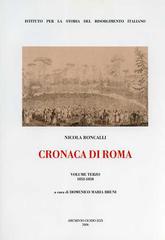 Cronaca di Roma vol.3 di Nicola Roncalli edito da Archivio Izzi