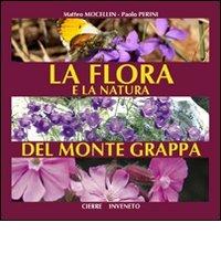 La flora e la natura del monte Grappa di Matteo Mocellin, Paolo Perini edito da Inveneto