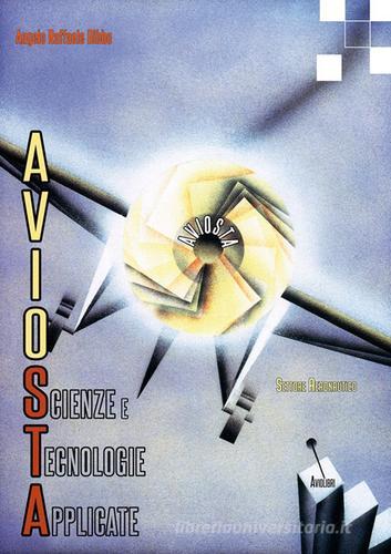 Aviosta. Scienze e tecnologie applicate di Angelo Raffaele Bibbo edito da Aviolibri