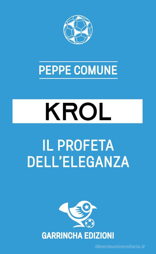 Krol di Peppe Comune edito da Garrincha Edizioni