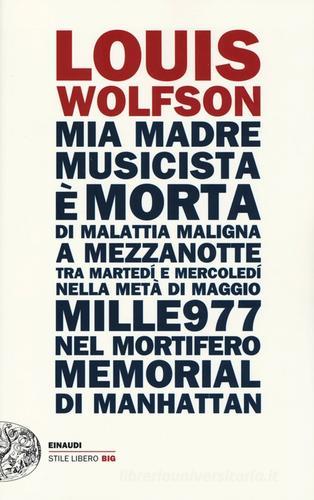 Mia madre, musicista è morta... di Louis Wolfson edito da Einaudi