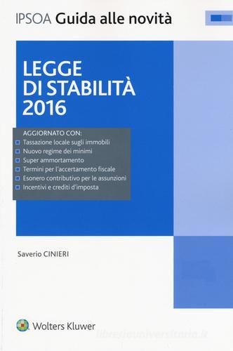 Legge di stabilità 2016. Con aggiornamento online di Saverio Cinieri edito da Ipsoa