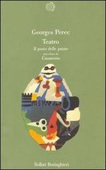 Teatro: Il posto delle patate preceduto da L'aumento di Georges Perec edito da Bollati Boringhieri