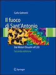 Il fuoco di Sant'Antonio: dai misteri eleusini all'LSD di Carlo Gelmetti edito da Springer Verlag