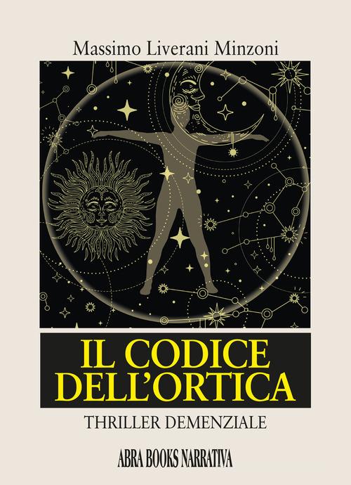 Il codice dell'ortica di Massimo Liverani Minzoni edito da Abrabooks