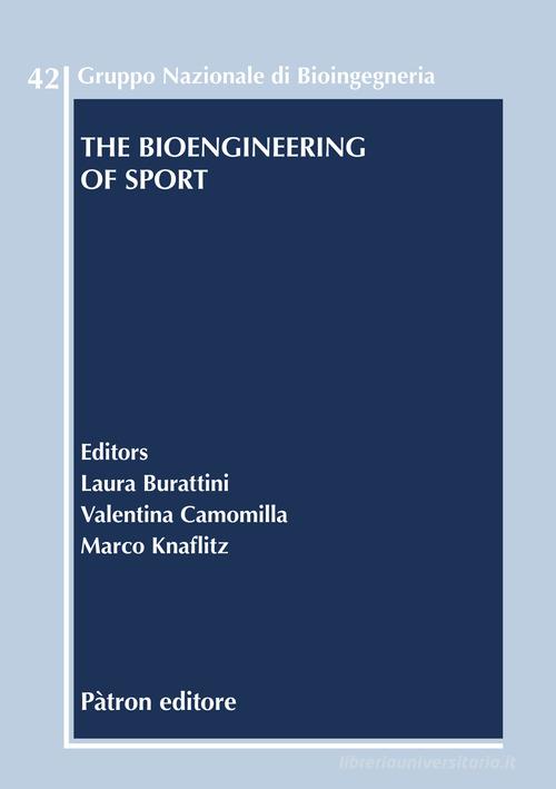 The bioengineering of sport edito da Pàtron