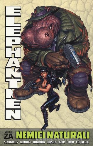 Nemici naturali. Elephantmen vol. 2A di Richard Starkings, Joe Kelly, Jeph Loeb edito da Panini Comics