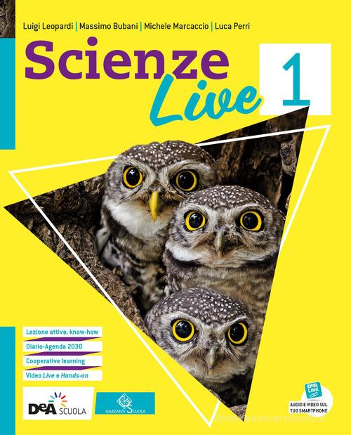 Scienze live. Ediz. curricolare. Con Diario e Agenda per la sostenibilità. Per la Scuola media. Con e-book. Con espansione online. Con DVD-ROM vol. 1 di Luigi Leopardi, Massimo Bubani, Michele Marcaccio edito da Garzanti Scuola