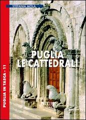 Puglia. Le cattedrali di Stefania Mola edito da Adda