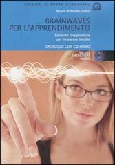 Brainwawes per l'apprendimento. Audiolibro. CD Audio edito da Edizioni Il Punto d'Incontro