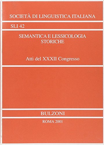 Semantica e lessicologia storiche. Atti del 32º Congresso internazionale di studi edito da Bulzoni