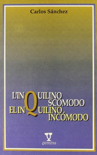 L' inquilino scomodo-El inquilino incomodo di Carlos Sánchez edito da Quasar