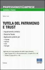 Tutela del patrimonio e trust di Stefano Curzio edito da Maggioli Editore