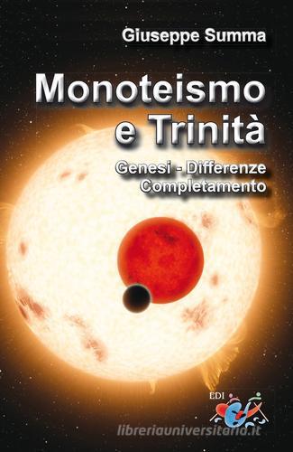 Monoteismo e Trinità. Genesi, differenze, completamento di Giuseppe Summa edito da Editrice Domenicana Italiana