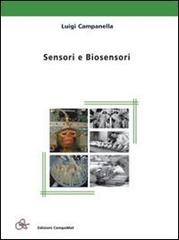 Sensori e biosensori di Luigi Campanella edito da Compomat