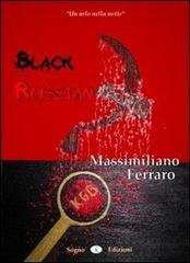 Black Russian di Massimiliano Ferraro edito da Sogno Edizioni