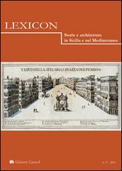 Lexicon. Storie e architettura in Sicilia e nel Mediterraneo (2013) vol.17 edito da Edizioni Caracol
