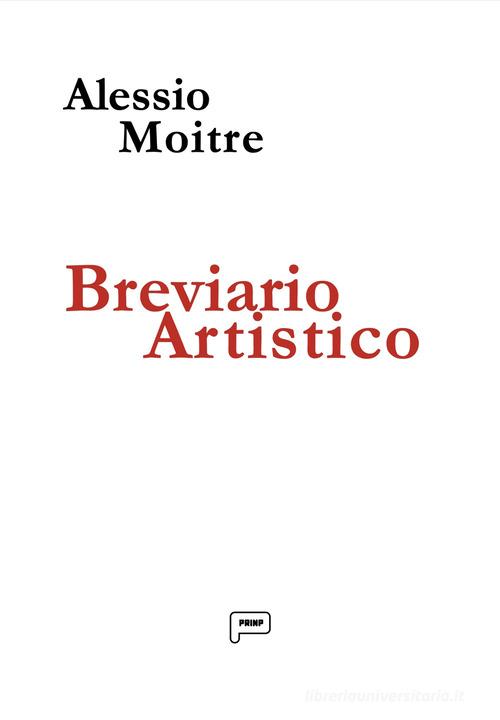 Breviario artistico di Alessio Moitre edito da Prinp Editoria d'Arte 2.0