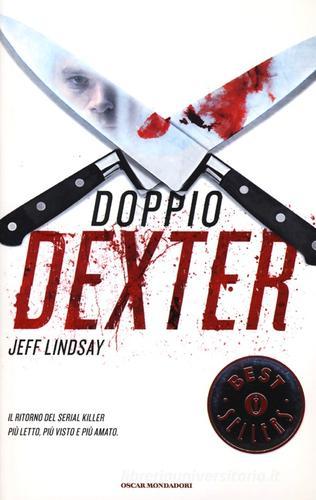 Doppio Dexter di Jeff Lindsay edito da Mondadori