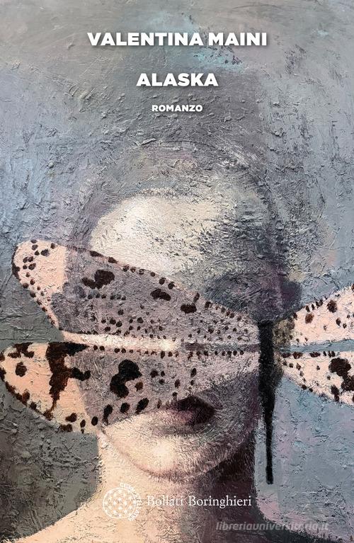 Libro Alaska di Valentina Maini Varianti di Bollati Boringhieri