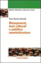 Management, beni culturali e pubblica amministrazione di Sara Bonini Baraldi edito da Franco Angeli