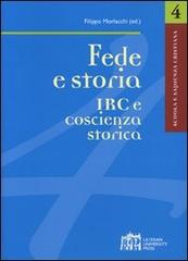 Fede e storia IRC e coscienza storica di Filippo Morlacchi edito da Lateran University Press