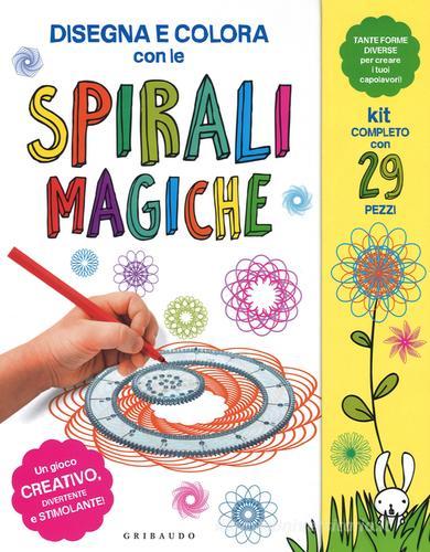 Disegna e colora con le spirali magiche. Con gadget edito da Gribaudo