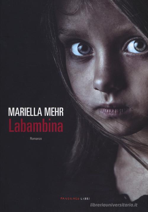 Labambina di Mariella Mehr edito da Fandango Libri
