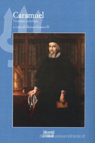 Caramuel. Vescovo ed eclettico edito da Moretti & Vitali