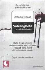'Ndrangheta. Le radici dell'odio di Antonio Nicaso edito da Aliberti