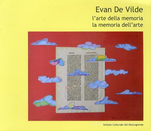 L' arte della memoria la memoria dell'arte di Evan De Vilde edito da Ist. Culturale del Mezzogiorno