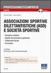 Associazioni sportive dilettantistiche (ASD) e società sportive. Con CD-ROM di Cinzia De Stefanis, Antonio Quercia edito da Maggioli Editore
