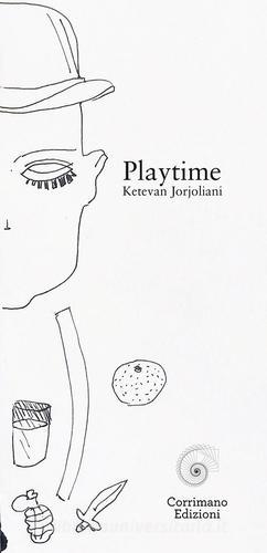 Playtime di Ketevan Jorjoliani edito da Corrimano
