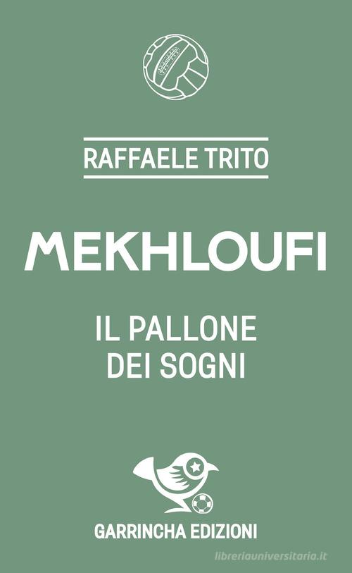 Mekhloufi di Raffaele Trito edito da Garrincha Edizioni