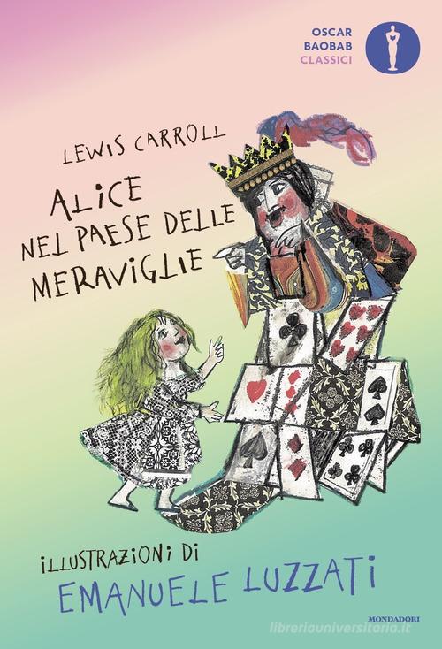 Alice nel paese delle meraviglie. Ediz. a colori di Lewis Carroll edito da Mondadori