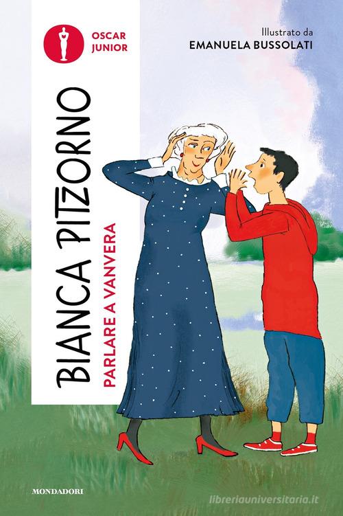 Parlare a vanvera di Bianca Pitzorno edito da Mondadori