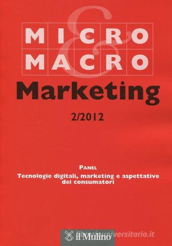 Micro & Macro Marketing (2012) vol.2 edito da Il Mulino