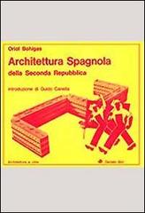 Architettura spagnola della seconda repubblica di Oriol Bohigas edito da edizioni Dedalo