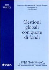 Gestioni globali con quote di fondi di Mauro Bini, Paolo Ghiringhelli, Emanuele Rossi edito da EGEA
