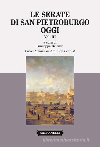 Le serate di San Pietroburgo oggi. Proposte, autori, idee e battaglie delle culture avverse edito da Solfanelli