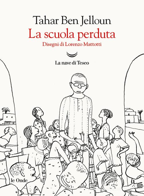 Libro La scuola perduta di Tahar Ben Jelloun Le onde di La nave di Teseo