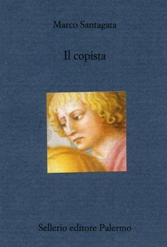 Il copista. Un venerdì di Francesco Petrarca di Marco Santagata edito da Sellerio Editore Palermo