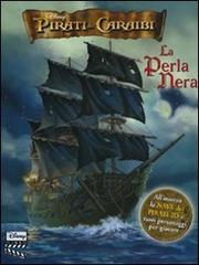 Pirati dei Caraibi. La perla nera. Libro pop-up edito da Walt Disney Company Italia